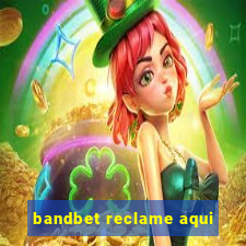 bandbet reclame aqui